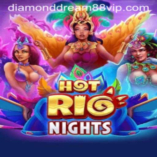 Exploring the Exciting World of HotRioNights and Diamond Dream88